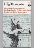 Quando si  qualcuno, La favola del figlio cambiato, I giganti della montagna di 