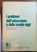 I problemi dell’educazione e della scuola oggi