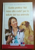 Guida Pratica dal naso alla coda per la salute del tuo animale