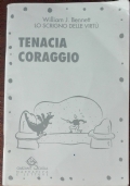 Tenacia e coraggio