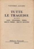 Tutte le tragedie   Saul   Sofonisba   Mirra   Bruto primo   Bruto secondo di 