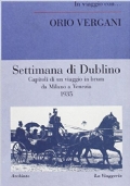 Settimana di Dublino. Capitoli di un viaggio in brum da Milano a Venezia 1935 di 