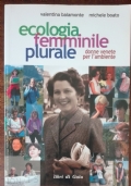 Ecologia femminile plurale. Donne venete per l’ambiente