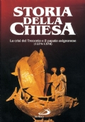 Storia della Chiesa. XI La crisi del Trecento e il papato avignonese (1274 1378) di 