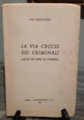 La Via crucis dei Criminali altri sei mesi di galera di 