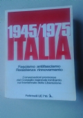 1945   1975 Italia   Fascismo, antifascismo, Resistenza, rinnovamento di 