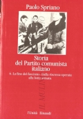 Storia del Partito comunista italiano   IV   La fine del fascismo. Dalla riscossa operaia alla lotta armata di 