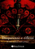 TRASPARENZE E RIFLESSI   IL VETRO ITALIANO NELLA PITTURA di 