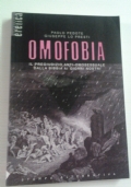 Omofobia. Il pregiudizio anti omosessuale dalla Bibbia ai giorni nostri di 