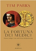 La fortuna dei Medici   Finanza, teologia e arte nella Firenze del Quattrocento di 