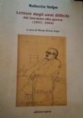 Lettere dagli anni difficili dal fascismo alla guerra 1937 - 1944