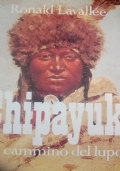 Chipayuk o il cammino del lupo di 