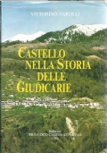 CASTEL CONDINO. Viaggio della memoria in una comunit allo specchio. [ Edizione Pro Loco di Castel Condino (Trento), dicembre 2004 ]. di 