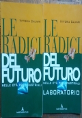 Le radici del futuro