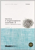 Tecnica e organizzazione aziendale. Con fascicolo daggiornamento. Ed. aggiornata vol. 2 di 