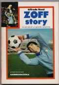 Zoff story. La carriera di un grande campione di 