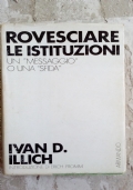 Rovesciare le istituzioni   Un messaggio o una sfida? di 