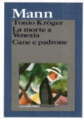 Tonio Kroger La morte a Venezia Cane e Padrone di 