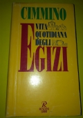 VITA QUOTIDIANA DEGLI EGIZI di 