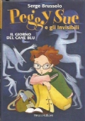 PEGGY SUE E GLI INVISIBILI. IL GIORNO DEL CANE BLU di 