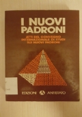 I NUOVI PADRONI - Atti del convegno internazionale sui nuovi padroni 1978