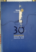 30° Anniversario Rotary Club Padova Est + GAGLIARDINO ROTARY