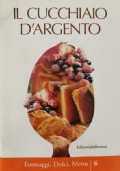 Il cucchiaio d’argento: formaggi, dolci, menu | 6