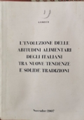 L’evoluzione delle abitudini alimentari degli italiani tra nuove tendenze e solide tradizioni