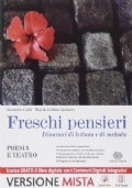 Freschi pensieri. Narrativa-Un altro modo di scrivere. Per le Scuole superiori. Con e-book. Con espansione online di 