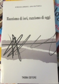 Razzismo di ieri, razzismo di oggi di 