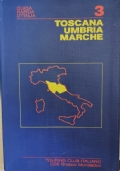 Guida rapida d’Italia: Toscana, Umbria, Marche