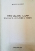 Mons. Giacomo Magno: il sacerdote, l’educatore, lo storico