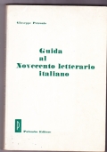 IL NOVECENTO LETTERARIO ITALIANO(I CONTEMPORANEI PRIMA SERIE di 