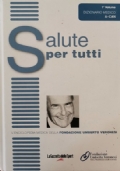 Salute per tutti: l’enciclopedia della fondazione Veronesi vol. 1