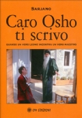 Caro Osho ti scrivo, Quando un vero leone incontra un vero maestro