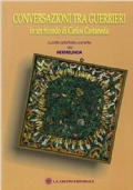 Conversazioni tra guerrieri in un ricordo di Carlos Castaneda