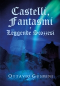 Castelli, Fantasmi e Leggende Scozzesi