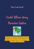 America latina Serial killers story Vol.1