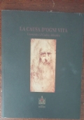 La causa d’ogni vita. Leonardo e il codice Atlantico