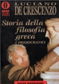 STORIA DELLA FILOSOFIA GRECA   I PRESOCRATICI di 