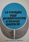 La famiglia oggi. Problematiche e istanze pastorali