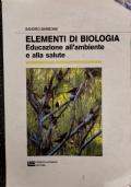 Elementi di Biologia. Educazione all’ambiente e alla salute