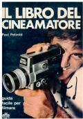 Il libro del cineamatore   Guida facile per filmare di 