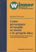 COME PRESENTARE AL MEGLIO SE STESSI E LE PROPRIE IDEE di 