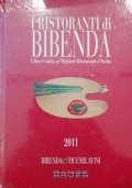 I ristoranti di Bibenda 2011 libro guida ai migliori ristoranti dâ€™Italia  di AAVV - Libri usati su
