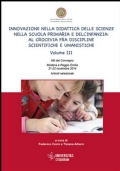 Innovazione nella didattica delle scienze nella scuola primaria e dell’infanzia: al crocevia fra discipline scientifiche e umanistiche. Atti del Convegno (Modena-Reggio Emilia, 21-22 novembre 2014). Articoli selezionati