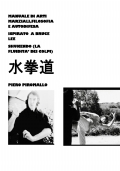 Manuale di pratica, filosofia e autodifesa ispirato a Bruce Lee Shukendo