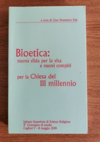 Bioetica: Nuova sfida per la vita e nuovi compiti