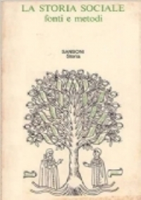 La storia sociale. Fonti e metodi. di 