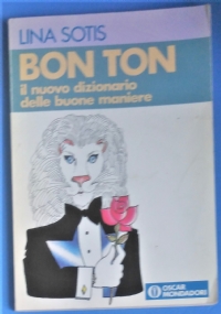 Bon Ton il nuovo dizionario delle buone maniere di 